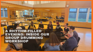A Rhythm-Filled Evening: Inside Our Group Drumming Workshop